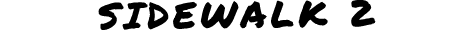 SIDEWALK 2